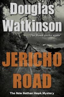 Jericho Road: A Nathan Hawk Mystery (The Nathan Hawk Mystery series Book 5) Read online