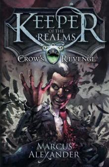 Keeper of the Realms: Crow's Revenge (Book 1) Read online