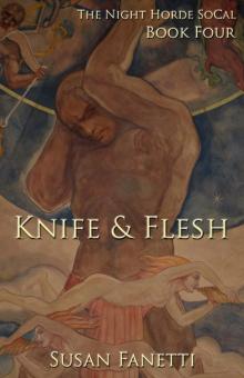 Knife & Flesh (The Night Horde SoCal Book 4) Read online