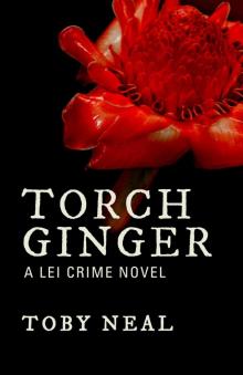 Lei Crime Series 02 - Torch Ginger Read online