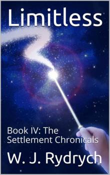 Limitless: Book IV: The Settlement Chronicals Read online