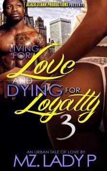 Living for Love and Dying for Loyalty 3 Read online