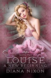 Louise: A New Beginning Read online