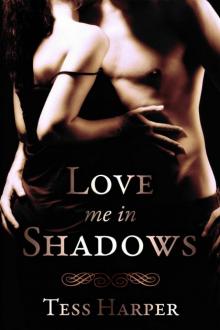 Love Me in Shadows Read online