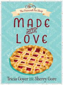 Made with Love (The Pinecraft Pie Shop Series) Read online