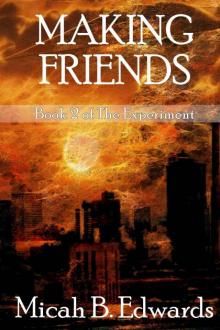 Making Friends (The Experiment Book 2)