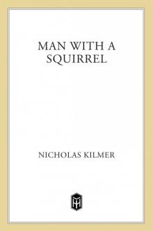 Man With a Squirrel Read online