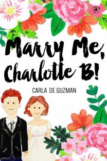 Marry Me, Charlotte B! Read online