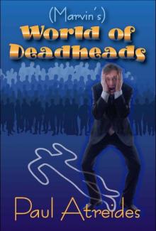 [Marvin's] World of Deadheads Read online