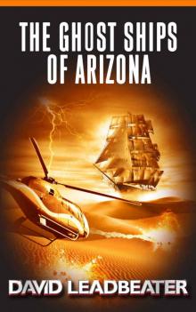 Matt Drake 11 - The Ghost Ships of Arizona Read online