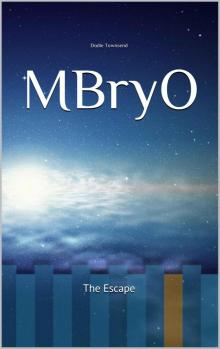 MBryO: The Escape Read online