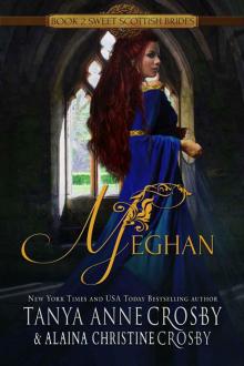 Meghan: A Sweet Scottish Medieval Romance (Sweet Scottish Brides Book 2) Read online
