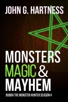 Monsters, Magic, & Mayhem: Bubba the Monster Hunter Season 4 Read online