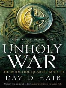 Moontide 03 - Unholy War Read online