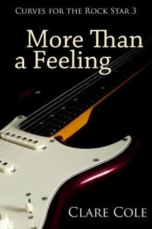 More Than a Feeling (Curves for the Rock Star 3 - A BBW Rockstar Erotic Romance) Read online