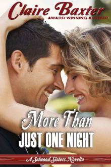 More Than Just One Night (The Selwood Sisters Novellas) Read online