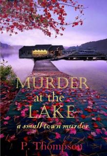 Murder at the Lake_a small town murder Read online