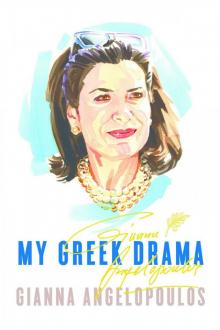 My Greek Drama: Life, Love, and One Woman's Olympic Effort to Bring Glory to Her Country Read online