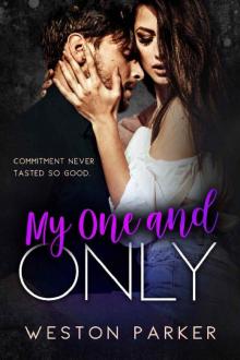My One and Only: A Bad Boy Secret Baby Second Chance Romance