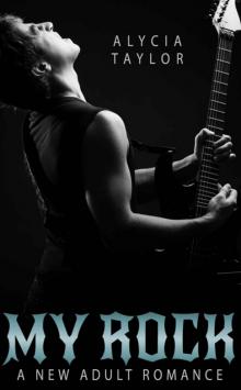 My Rock (The Rock Star Romance Series - Book #1) Read online