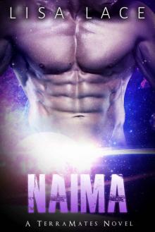 Naima: A SciFi Alien Mail Order Bride Romance (TerraMates Book 7) Read online