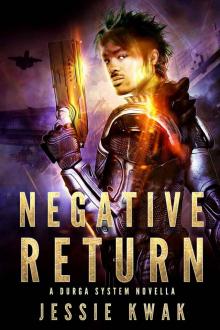 Negative Return: A Durga System Novella (Durga System Series Book 2)