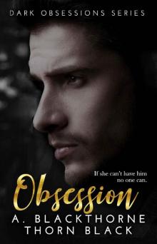 Obsession (Dark Obsessions Book 1)