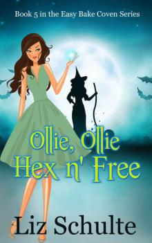 Ollie, Ollie Hex 'n Free (Easy Bake Coven Book 5)