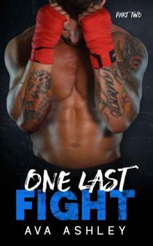 One Last Fight - Part Two (The One Last Fight Series Book 2)