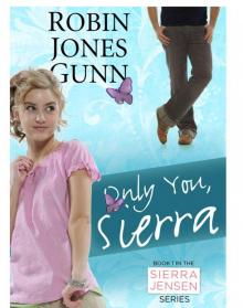 Only You, Sierra: Book 1 in the Sierra Jensen Series (eBook) Read online
