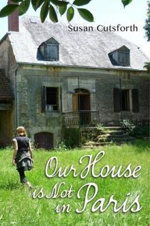 Our House is Not in Paris Read online