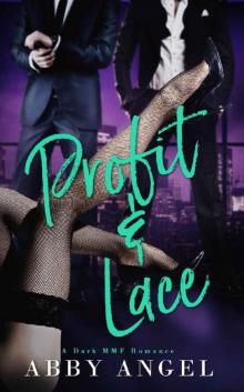 Profit & Lace: A Dark MMF Romance Read online