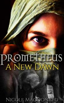 Prometheus, A New Dawn Read online