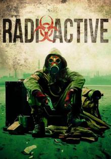 Radioactive: A Dirty Bomb Prepper Survival Story Read online