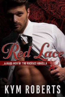 Red Lace (The Hard Men of the Rockies) Read online