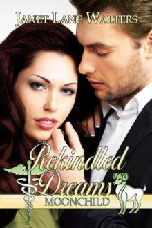 Rekindled Dreams (Moon Child) Read online