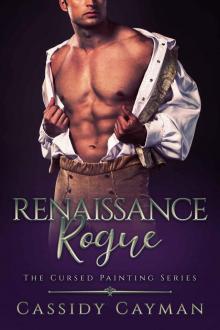 Renaissance Rogue (Cursed Painting Book 3) Read online