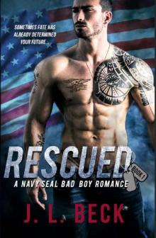 Rescued (A Bad Boy Navy Seal Romance Book 1) Read online