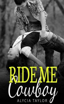 Ride Me Cowboy #5 (The Cowboy Romance Series - Book #5) Read online