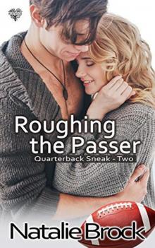 Roughing the Passer (Quarterback Sneak Book 2) Read online