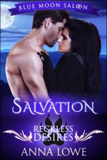 Salvation: Reckless Desires (Blue Moon Saloon Book 4) Read online