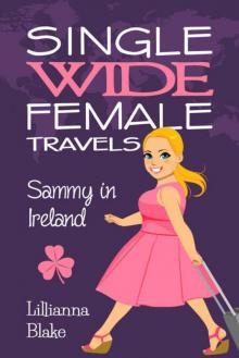 Sammy in Ireland (Single Wide Female Travels #5) Read online