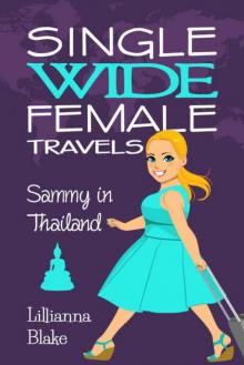 Sammy in Thailand (Single Wide Female Travels #6) Read online