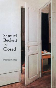 Samuel Beckett Is Closed Read online