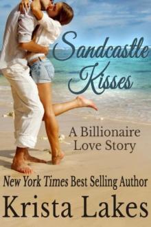 Sandcastle Kisses: A Billionaire Love Story Read online