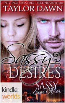 Sassy Ever After: Sassy Desires (Kindle Worlds Novella) Read online