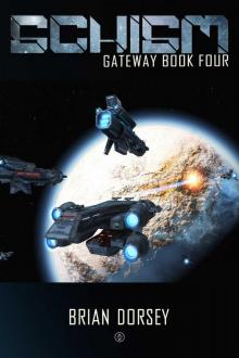 Schism (Gateway Series Book 4) Read online