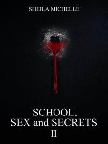 School, Sex and Secrets II (School, Sex and Secrets #2) Read online