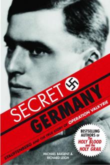 Secret Germany: Stauffenberg and the True Story of Operation Valkyrie Read online