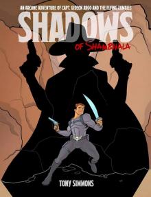 Shadows of Shambhala (An Arcane Adventure of Capt. Gideon Argo and The Flying Zombies) Read online